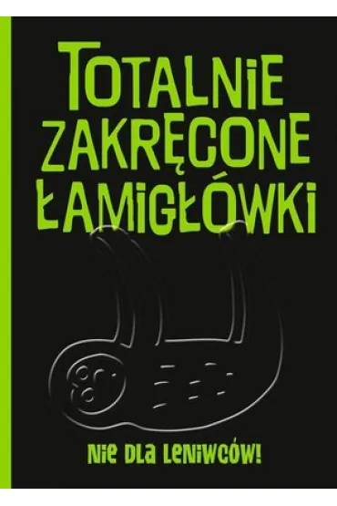 Totalnie zakr�cone �amig��wki nie dla leniwc�w!