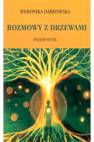 Rozmowy z drzewami - Weronika D�browska