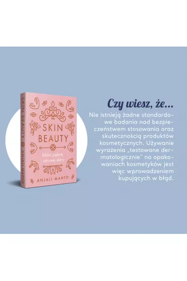 Skin Beauty. Biblia piknej i zdrowej skry - Anjali Mahto