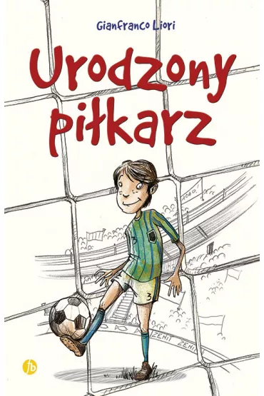 Urodzony pi�karz - Gianfranco Liori