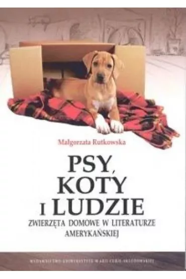 Psy, koty i ludzie - Magorzata Rutkowska