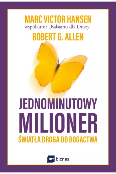 Jednominutowy milioner. �wiat�a droga do bogactwa - Mark Victor Hansen, Allen G Robert