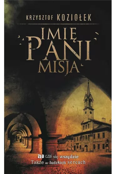 Imi� Pani Misja - Krzysztof Kozio�ek