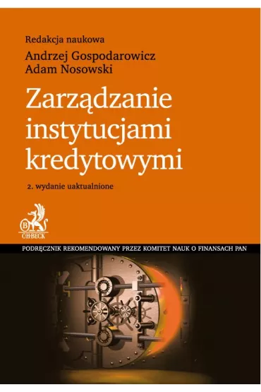 eBook Zarz�dzanie instytucjami kredytowymi. Wydanie 2 pdf - Adam Nosowski, Andrzej Gospodarowicz