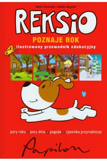 Reksio poznaje rok ilust.przewodnik - Beata Dawczak, Izabela Spycha�