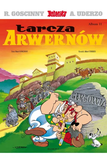 Tarcza Arwern�w. Asteriks. Album 11 - Albert Uderzo, Ren� Goscinny