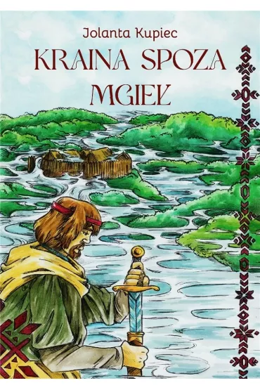 Kraina spoza mgie - Jolanta Kupiec