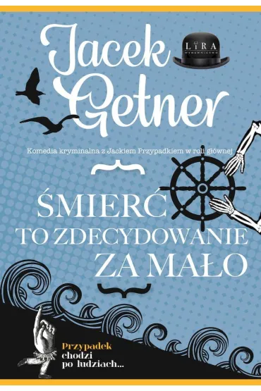 �mier� to zdecydowanie za ma�o - Jacek Getner