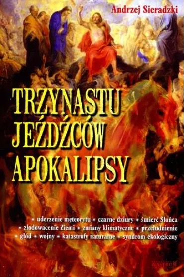 Trzynastu je�d�c�w apokalipsy - Andrzej Sieradzki