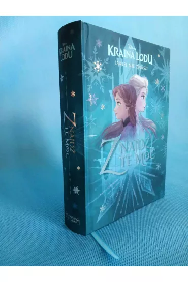 Kraina Lodu, jakiej nie znasz! Znajd� t� moc. Antologia opowiada�. Disney