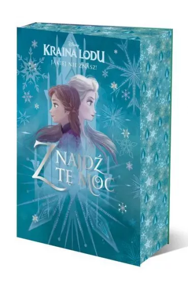 Kraina Lodu, jakiej nie znasz! Znajd� t� moc. Antologia opowiada�. Disney
