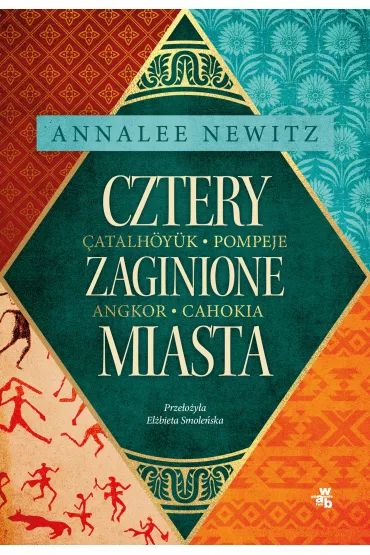 Cztery zaginione miasta - Annalee Newitz