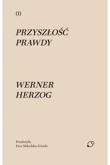 Przysz�o�� prawdy - Werner Herzog