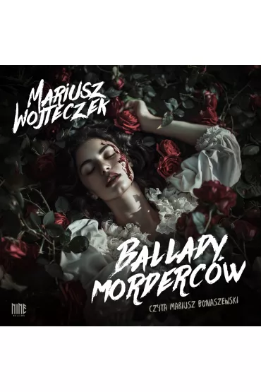 Audiobook Ballady mordercw mp3 - Mariusz  Wojteczek