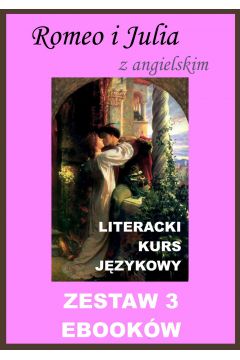 eBook Zestaw 3 e-bookw. Literacki kurs jzykowy. Romeo i Julia z jzykiem angielskim pdf