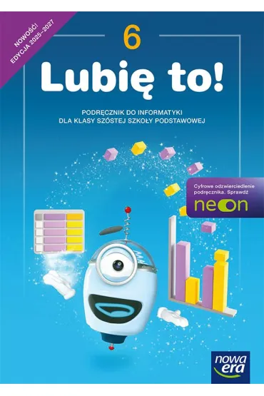 Lubi� to! NEON. Klasa 6. Podr�cznik do informatyki - Micha� K�ska
