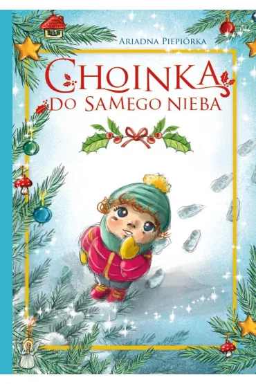 Choinka do samego nieba - Ariadna Piepi�rka