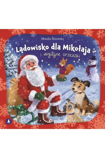 L�dowisko dla Miko�aja i wigilijne orzeszki - Monika  �lizowska