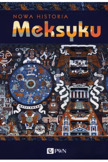 Nowa historia Meksyku - Erik Garc�a Vel�squez, Gonzalbo Pablo Escalante, Nalda Enrique