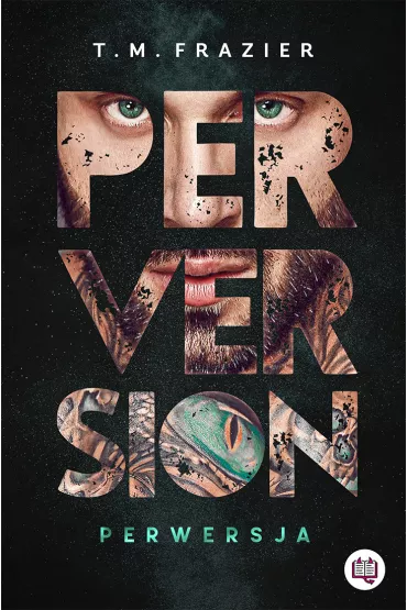 Perversion. Perwersja. Tom 1 - T. M. Frazier