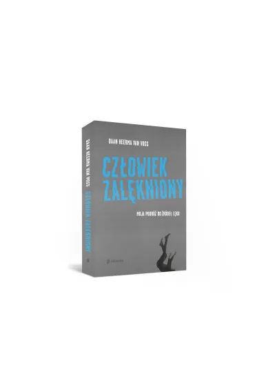 Cz�owiek zal�kniony. Moja podr� do �r�de� l�ku - Daan Heerma van Voss