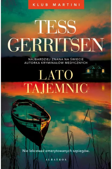 Lato tajemnic. Klub Martini. Tom 2 - Tess Gerritsen