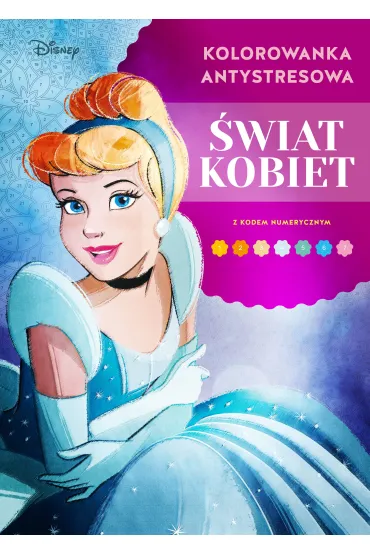 Kolorowanka antystresowa. �wiat kobiet. Disney - Marzena  Suterska-Kinal