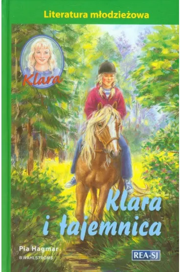 Klara 15. Klara i tajemnica (OT) * - Pia Hagmar