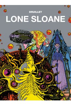 Mistrzowie Komiksu Lone Sloane. Tom 1
