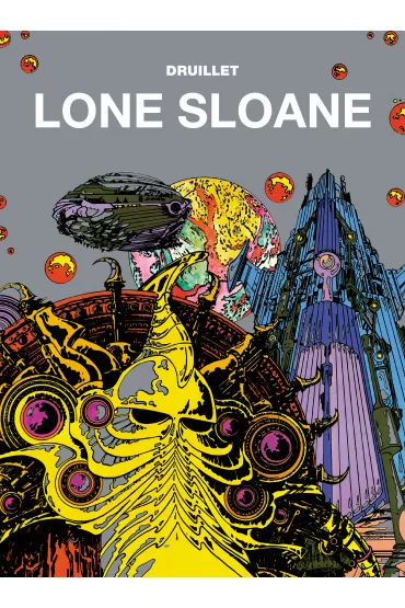 Mistrzowie Komiksu Lone Sloane. Tom 1 - Philippe Druillet