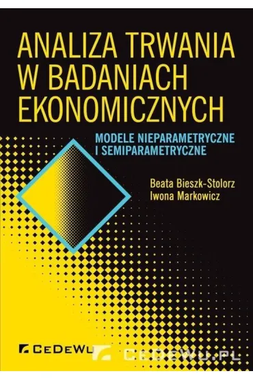 Analiza trwania w badaniach ekonomicznych - Beata Bieszk-Stolorz, Iwona Markowicz