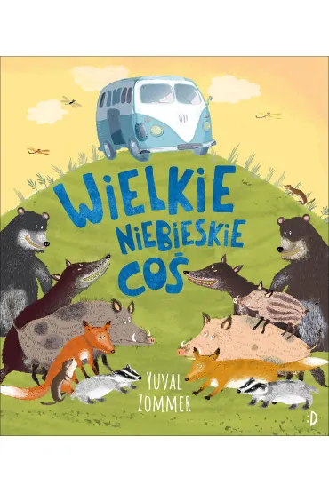 Wielkie Niebieskie Co� - Yuval Zommer