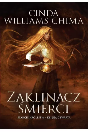 Zaklinacz �mierci. Starcie kr�lestw. Tom 4 - Cinda Williams Chima
