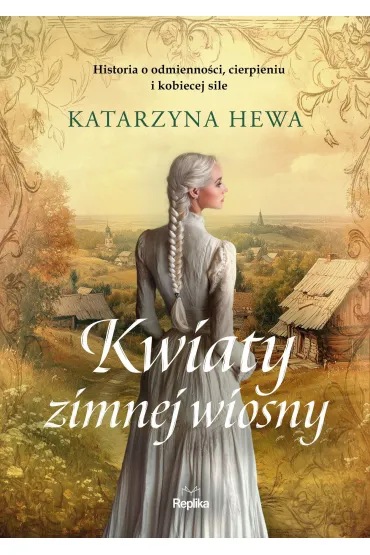 Kwiaty zimnej wiosny - Katarzyna Hewa