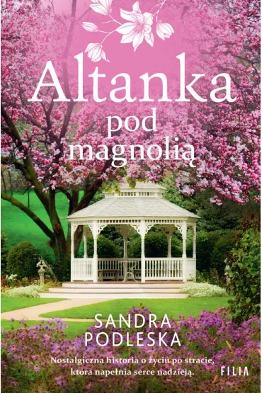 Altanka pod magnoli�. Wielkie Litery - Sandra  Podleska