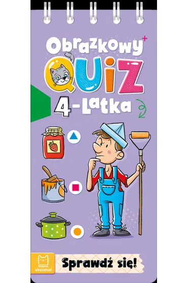 OBRAZKOWY QUIZ 4-LATKA. SPRAWD� SI� - Agnieszka Bator