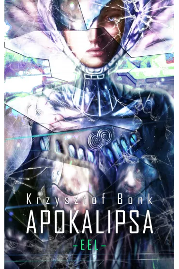 eBook Apokalipsa. Eel. Tom 2 mobi epub - Krzysztof Bonk