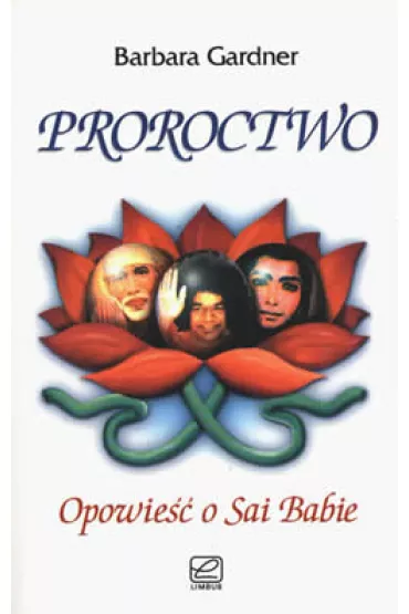 Proroctwo - opowie�� o Sai Babie - Bob Gardner
