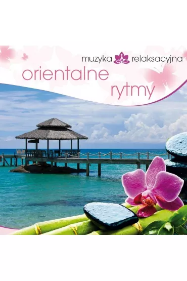 Muzyka relaksacyjna. Orientalne rytmy CD - Lech Kowalski