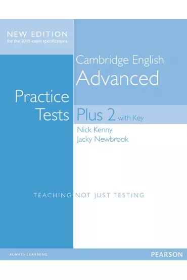 Cambridge English Advanced. Practice Tests. Plus 2 with key - Jacky Newbrook, Nick Kenny