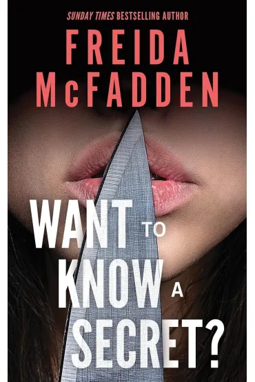 Want to Know a Secret? - Freida McFadden