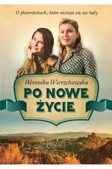 Po nowe ycie - Weronika Wierzchowska