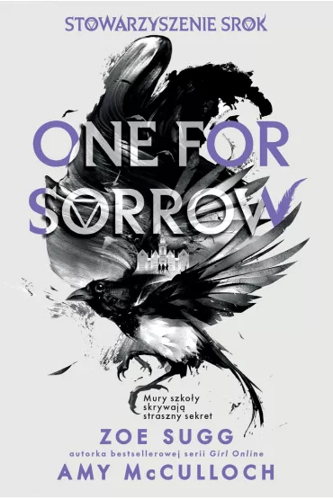 One for sorrow. Stowarzyszenie Srok. Tom 1 - Zoe Sugg, Amy McCulloch