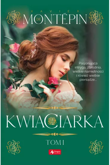 Kwiaciarka. Tom 1 - Xavier  De Mont�pin