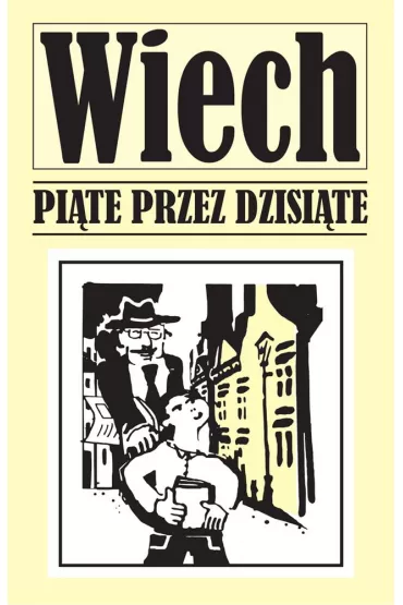 Pi�te przez dziesi�te - Stefan Wiech Wiechecki