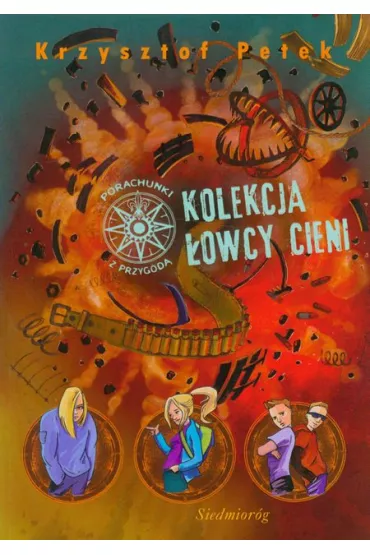 Kolekcja �owcy Cieni. Porachunki z przygod�. Tom 10 - Krzysztof Petek