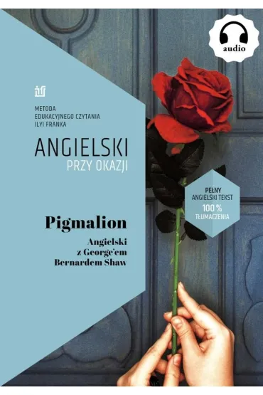 Pigmalion. Angielski z Georgeem Bernardem Shaw - Bernard Shaw, Frank Ilya