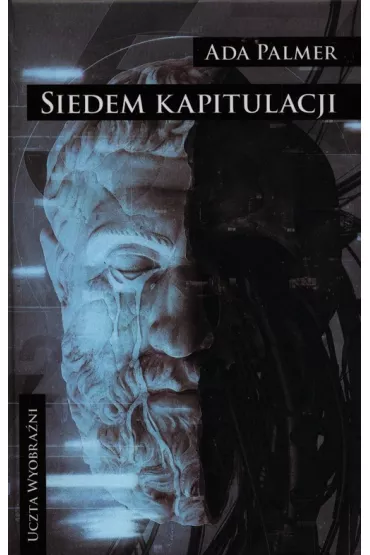 Siedem kapitulacji. Cykl Terra Ignota. Tom 2 - Ada Palmer