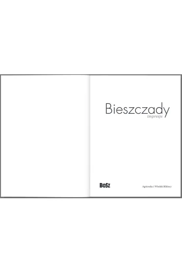 Bieszczady impresje album - Agnieszka Bili�ska, W�odek Bili�ski