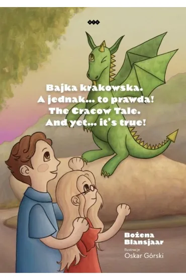 Bajka krakowska A jednak… to prawda! - Bo�ena Blansjaar